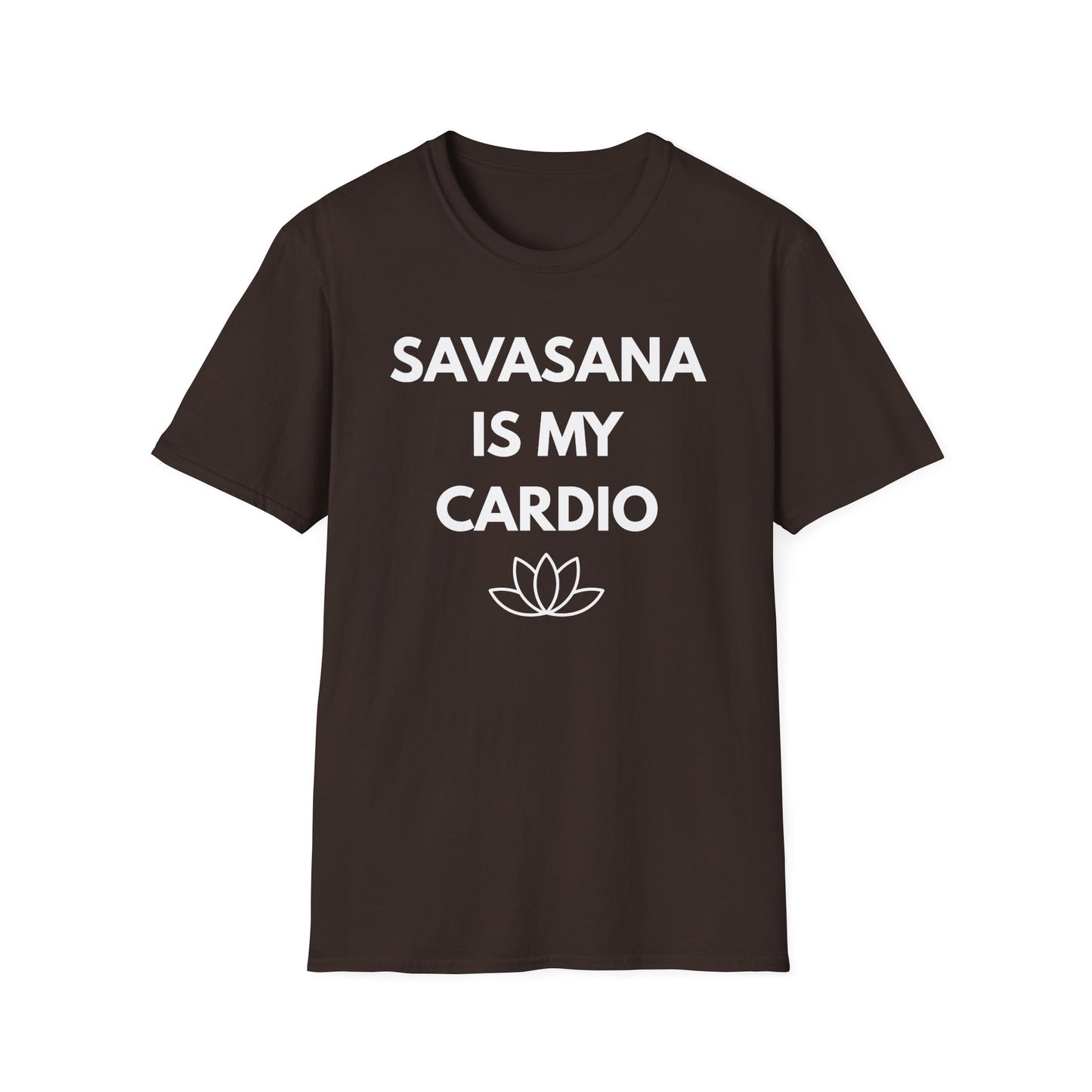 Savasana Is My Cardio T‑Shirt