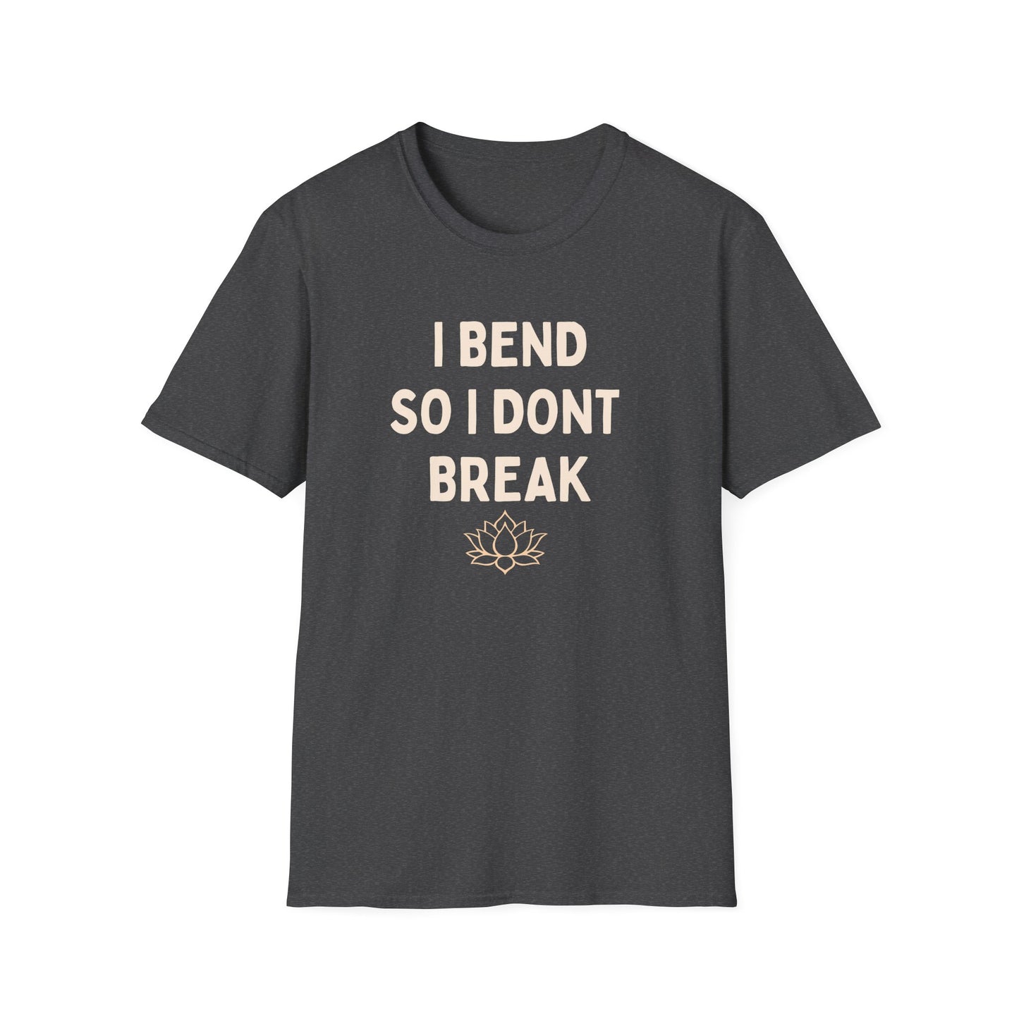 I Bend So I Don't Break Yoga T-Shirt — Mindful Lotus Flexibility Tee