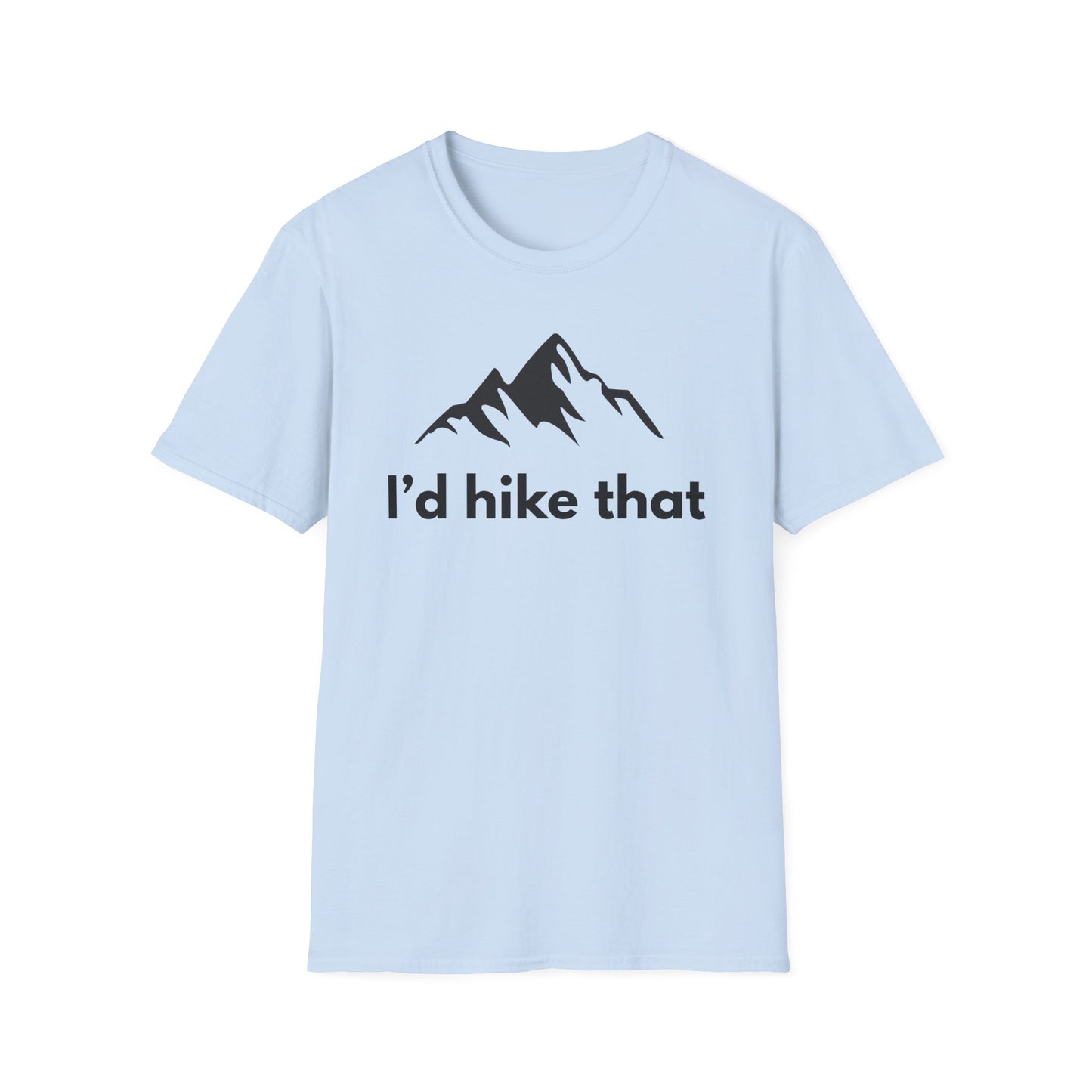 Hiking T-Shirt — "I'd Hike That" Mountain Graphic Tee