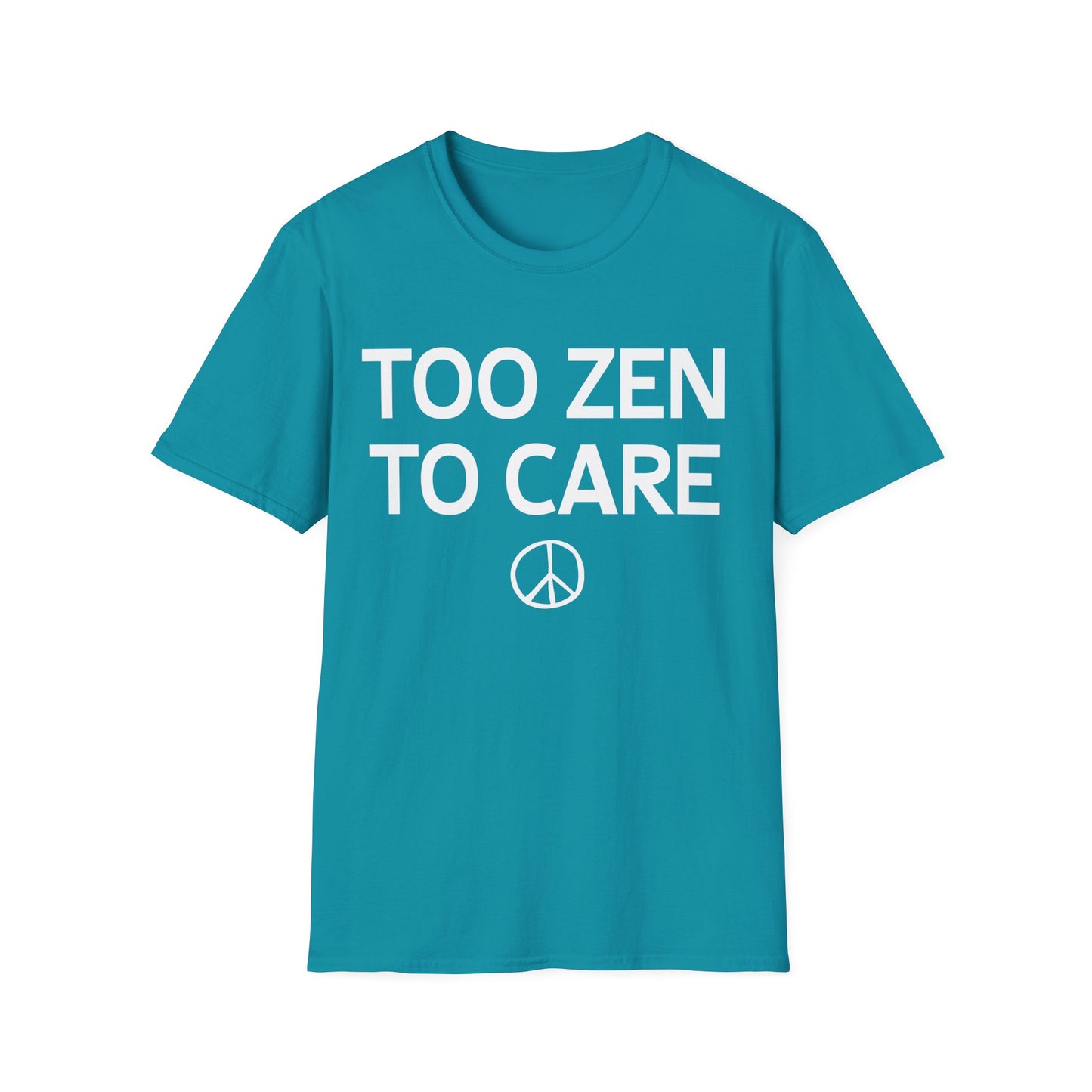 Too Zen To Care T-Shirt – Peace Sign Graphic Tee