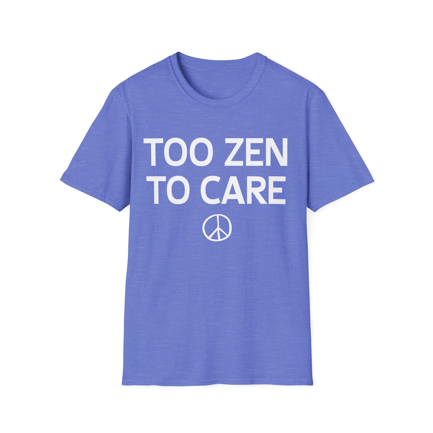 Too Zen To Care T-Shirt – Peace Sign Graphic Tee