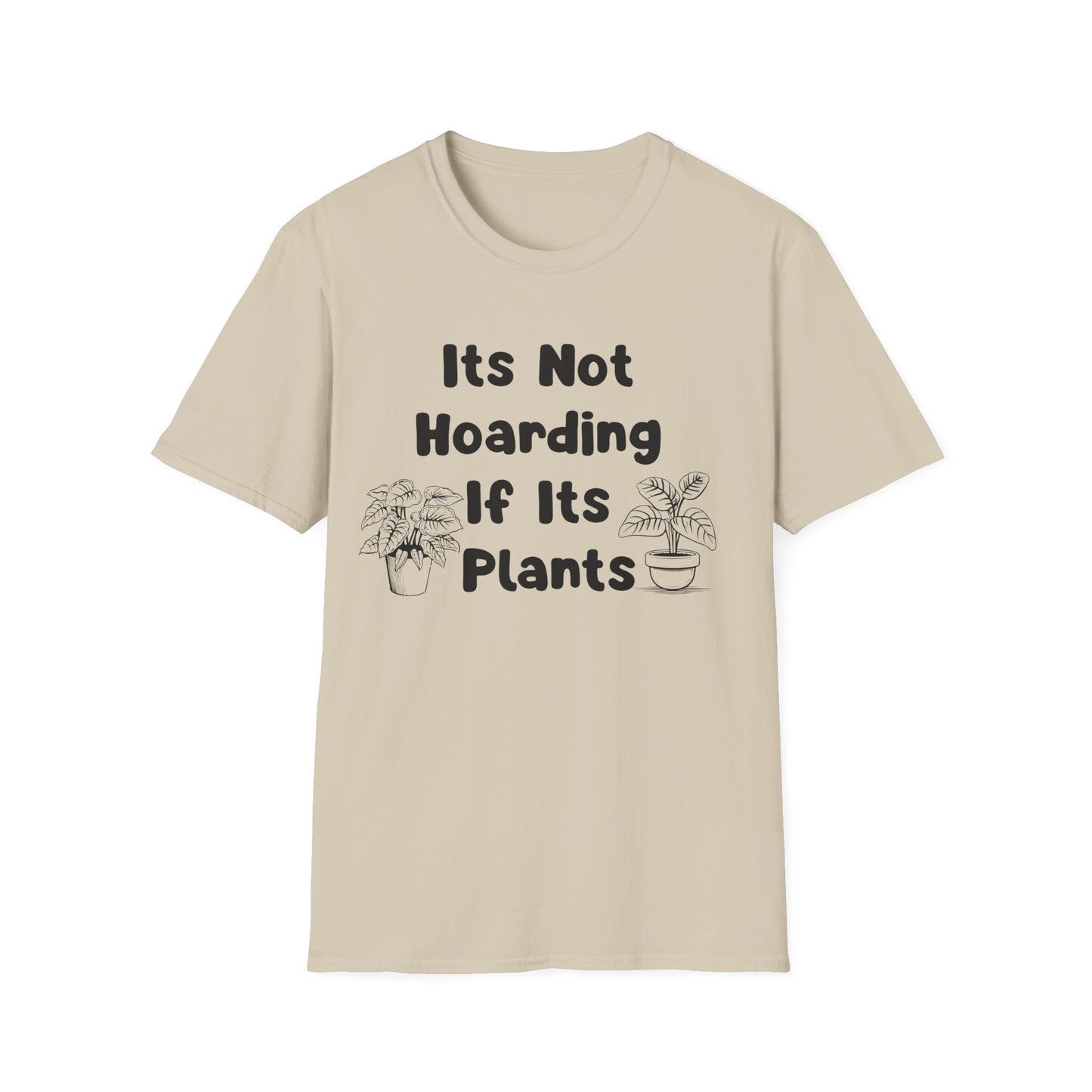 Plant Lover T-Shirt — "It's Not Hoarding If It's Plants" Funny Botanical Tee