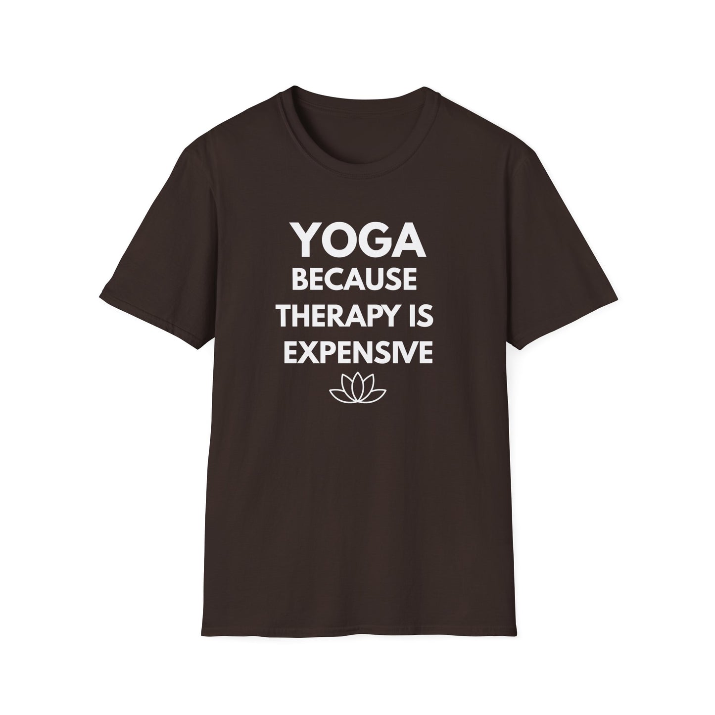 Yoga Because Therapy Is Expensive T-Shirt