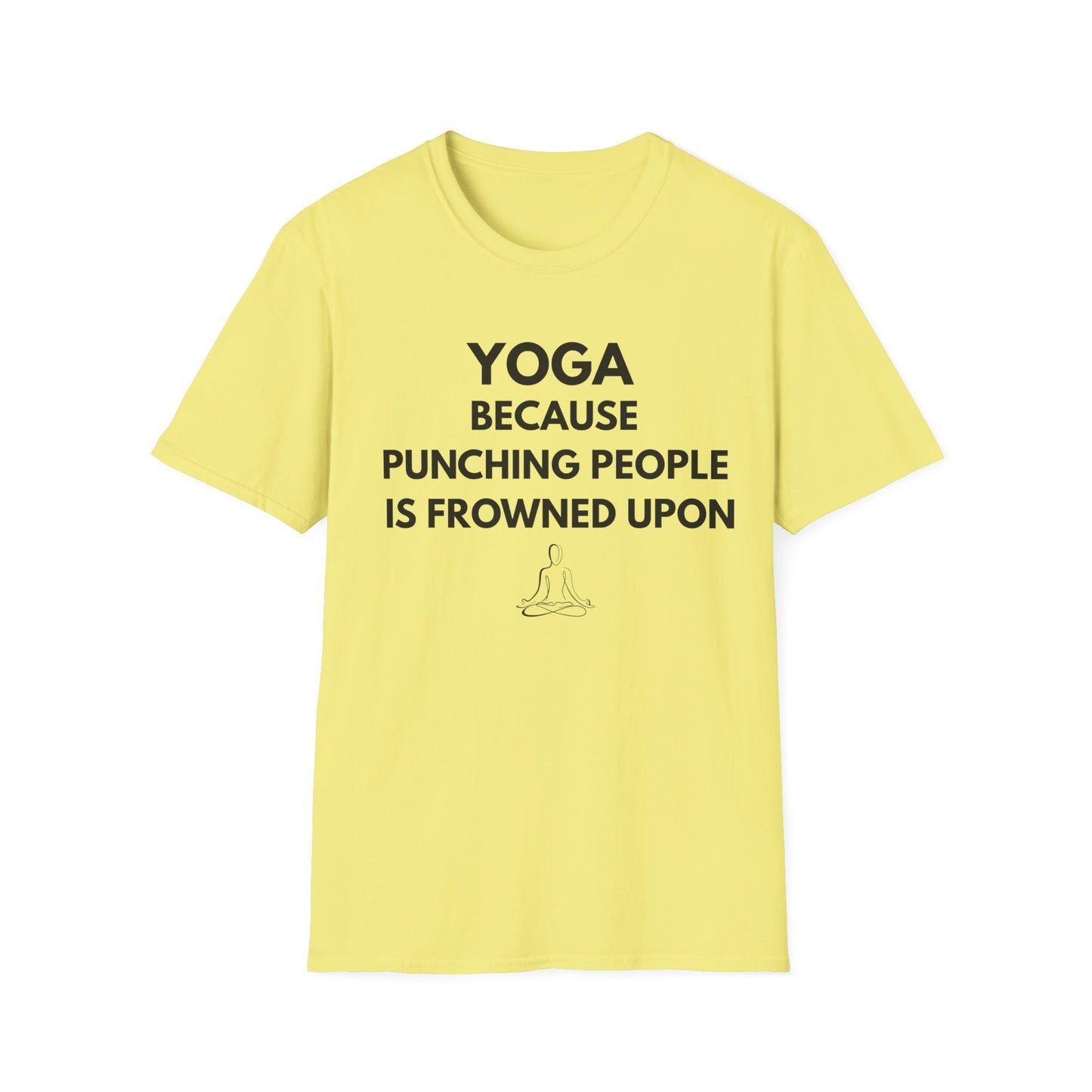Yoga Because Punching People Is Frowned Upon T-Shirt