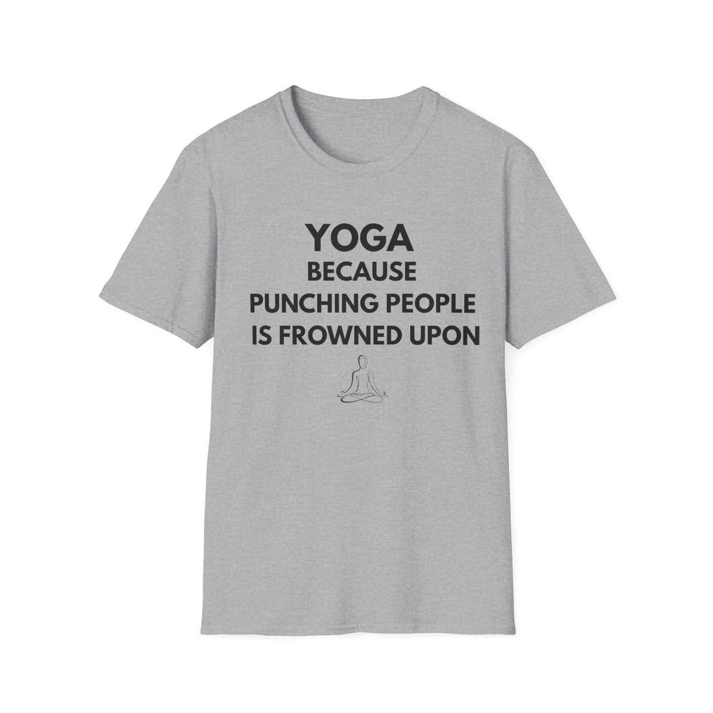 Yoga Because Punching People Is Frowned Upon T-Shirt