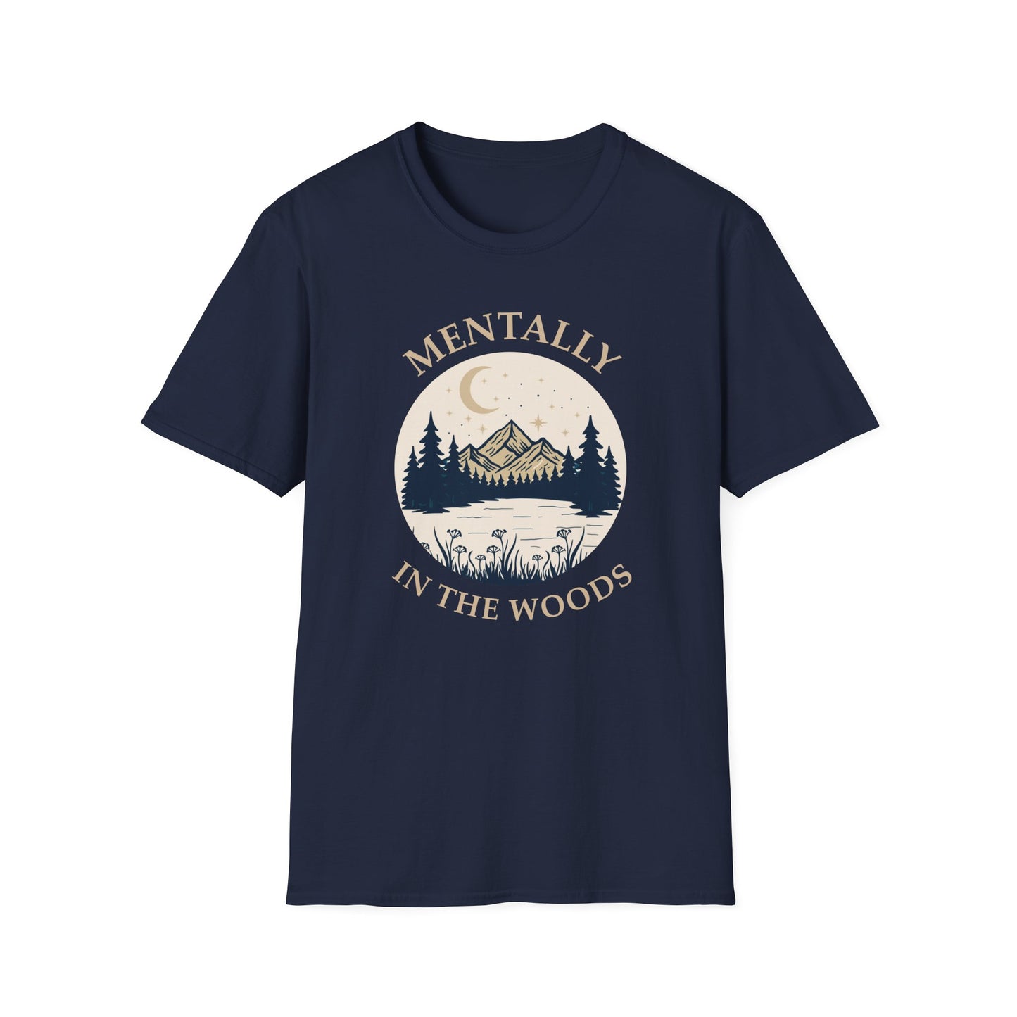 Mentally in the Woods T-Shirt — Vintage Mountain Camping Tee for Nature Lovers