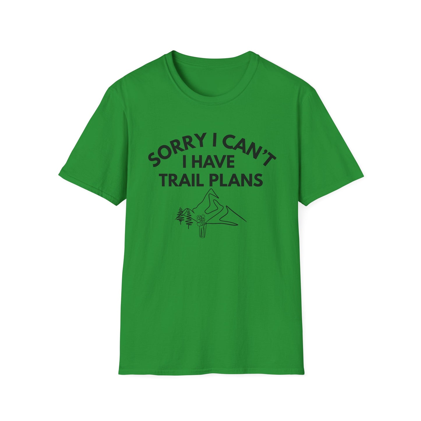 Trail Plans T-Shirt — "Sorry I Can't I Have Trail Plans" Hiking Tee