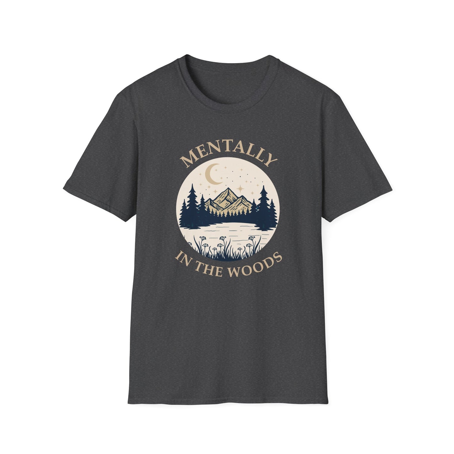Mentally in the Woods T-Shirt — Vintage Mountain Camping Tee for Nature Lovers