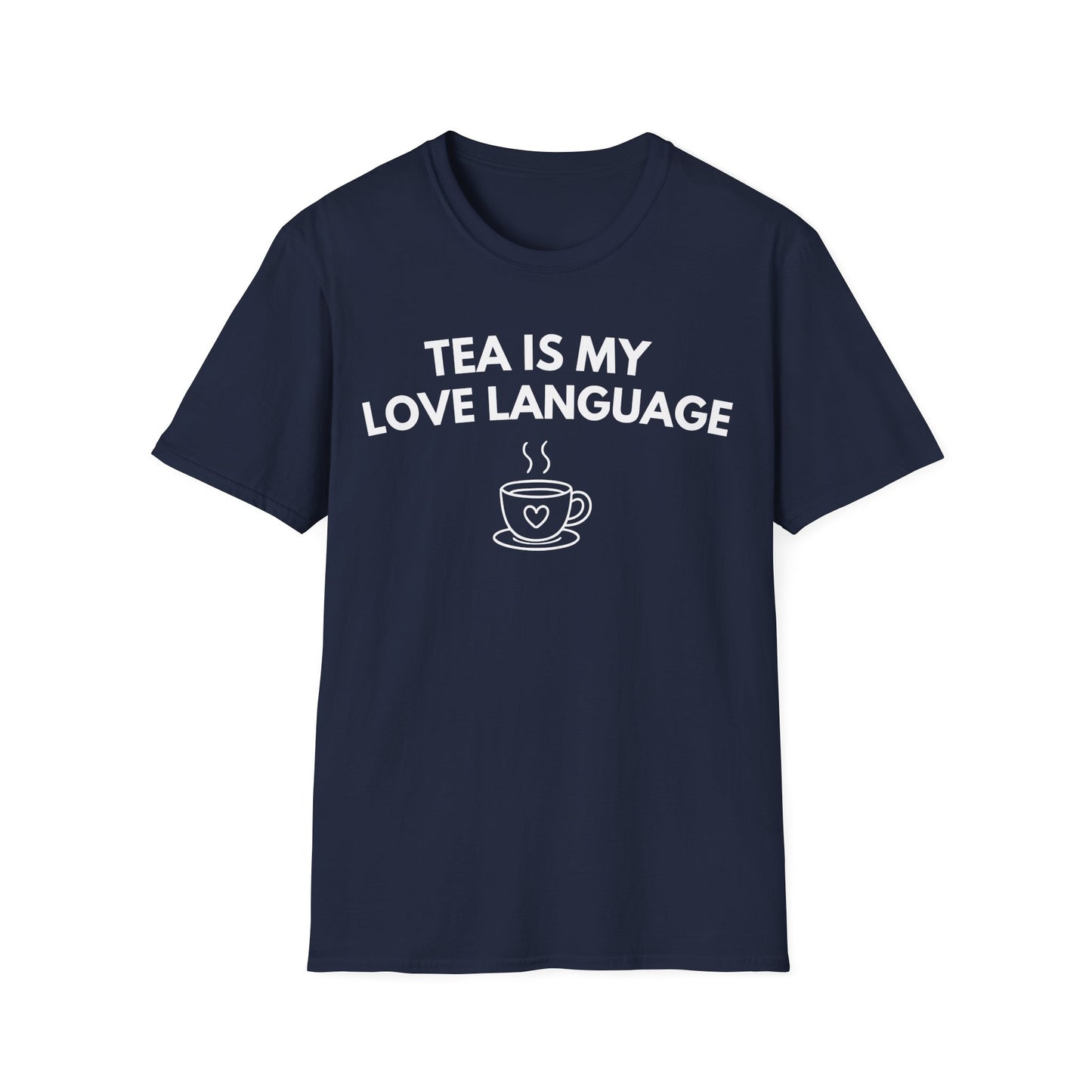 Tea Is My Love Language T-Shirt