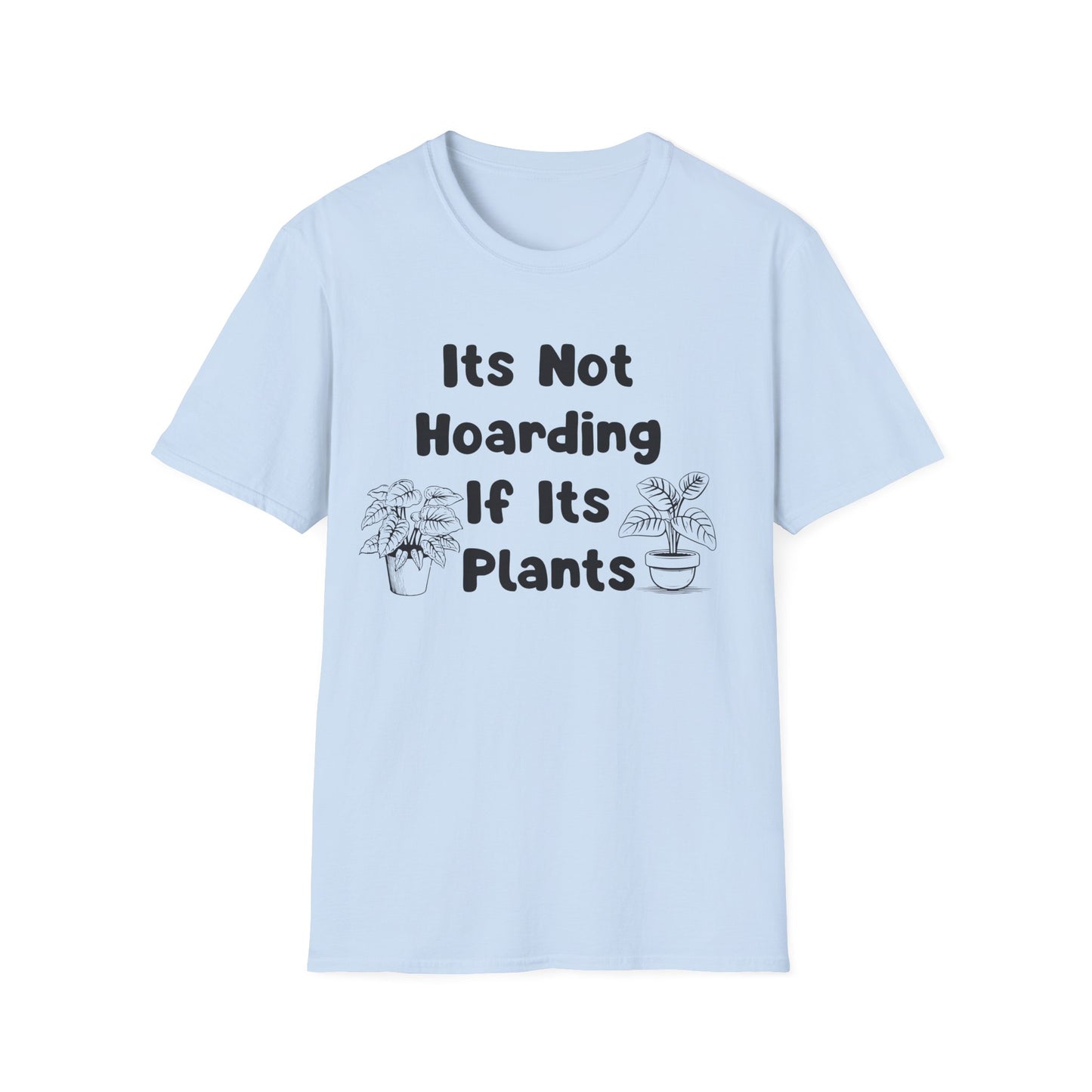 Plant Lover T-Shirt — "It's Not Hoarding If It's Plants" Funny Botanical Tee