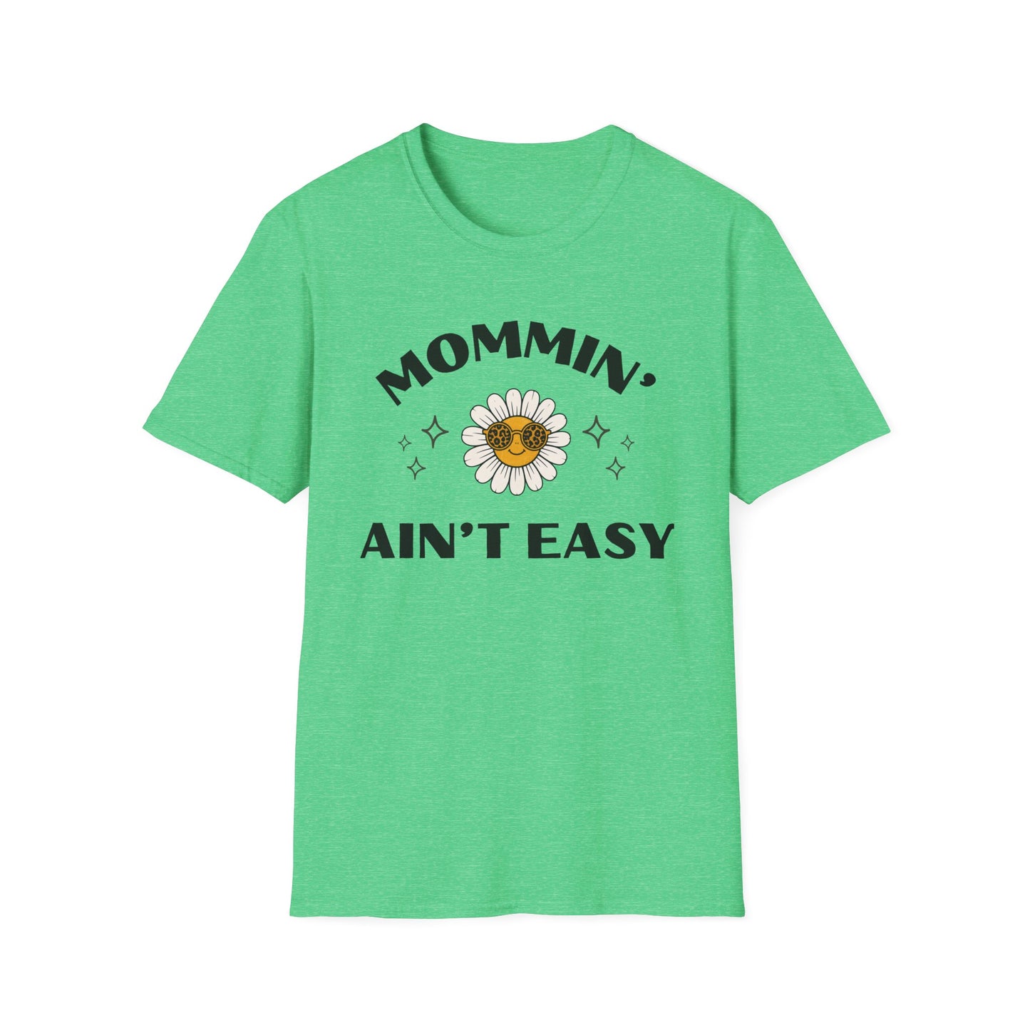 Mommin' Ain't Easy T-Shirt — Daisy Sunglasses Mom Tee