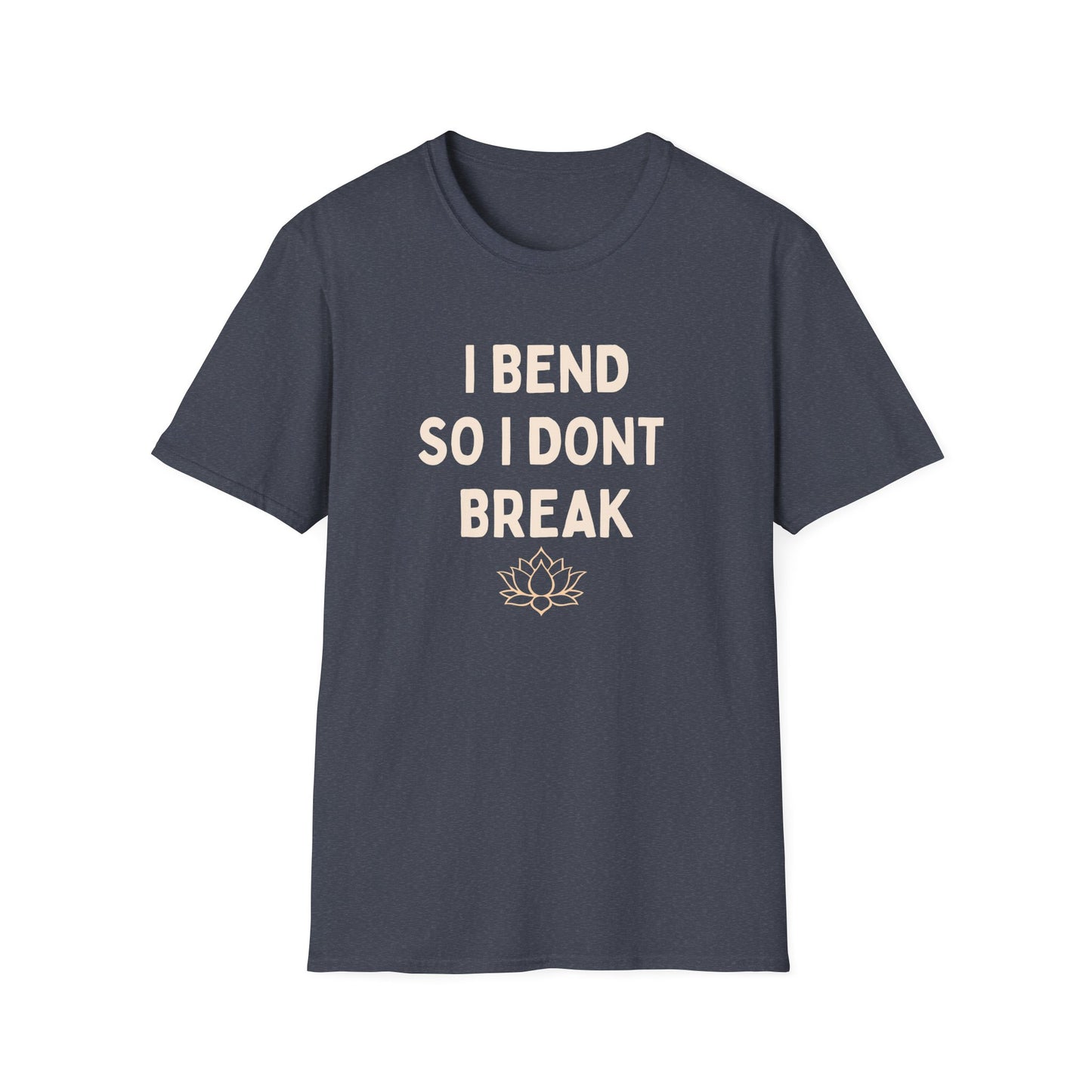 I Bend So I Don't Break Yoga T-Shirt — Mindful Lotus Flexibility Tee