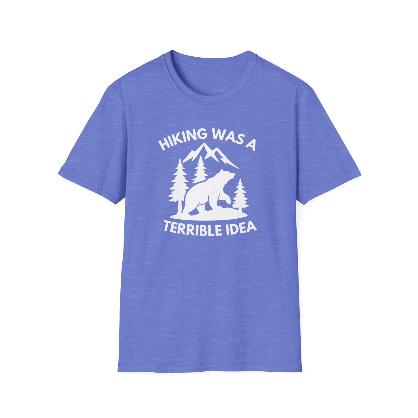 Hiking Was a Terrible Idea T‑Shirt — Funny Bear Mountain Hiking Tee