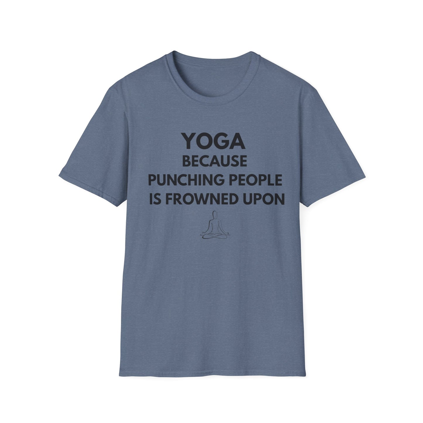 Yoga Because Punching People Is Frowned Upon T-Shirt