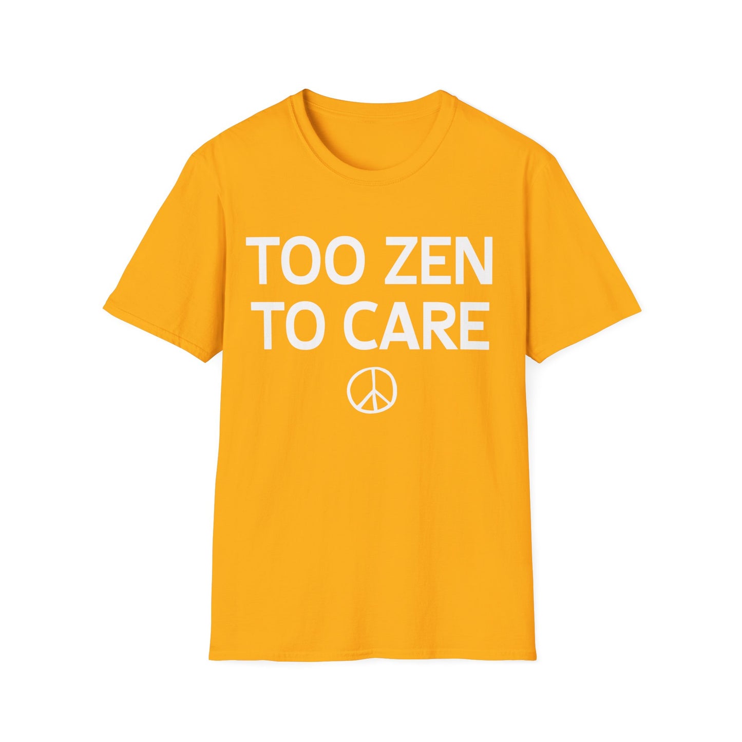 Too Zen To Care T-Shirt – Peace Sign Graphic Tee