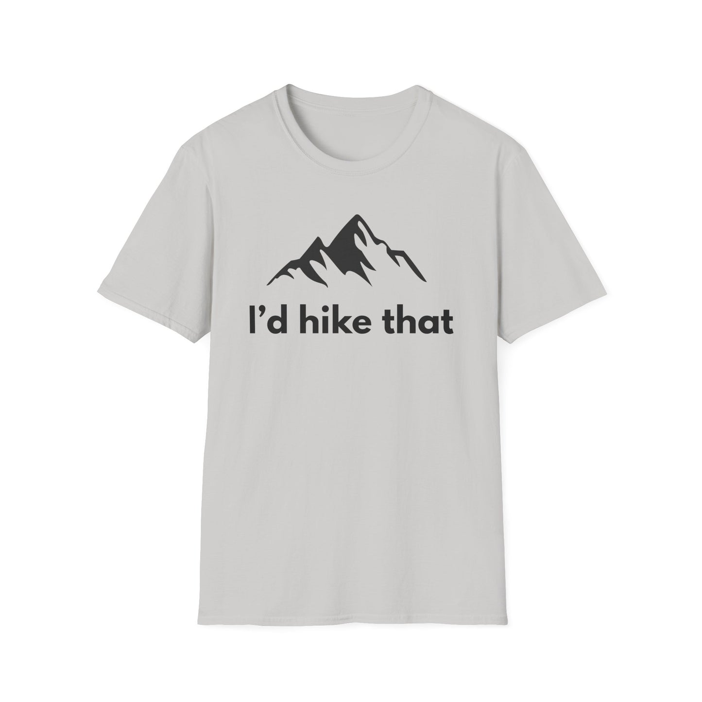 Hiking T-Shirt — "I'd Hike That" Mountain Graphic Tee