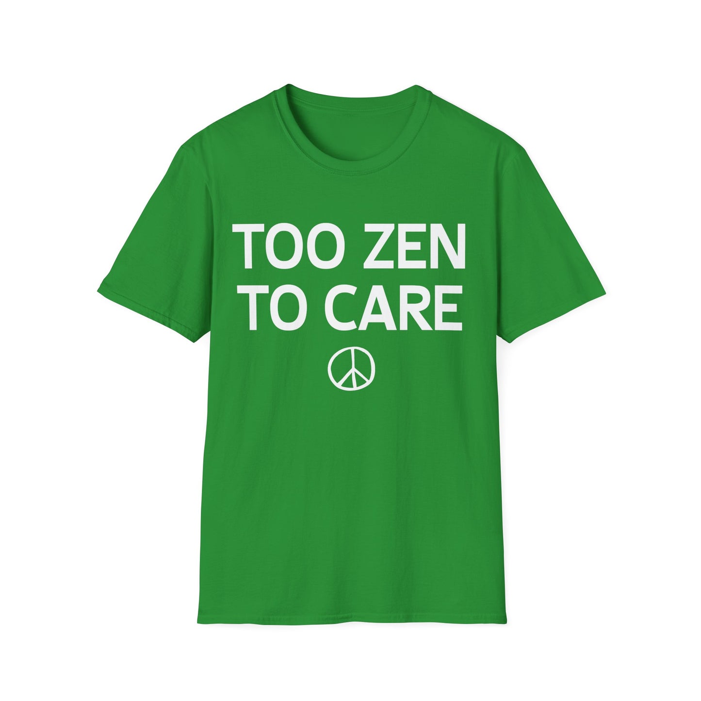 Too Zen To Care T-Shirt – Peace Sign Graphic Tee