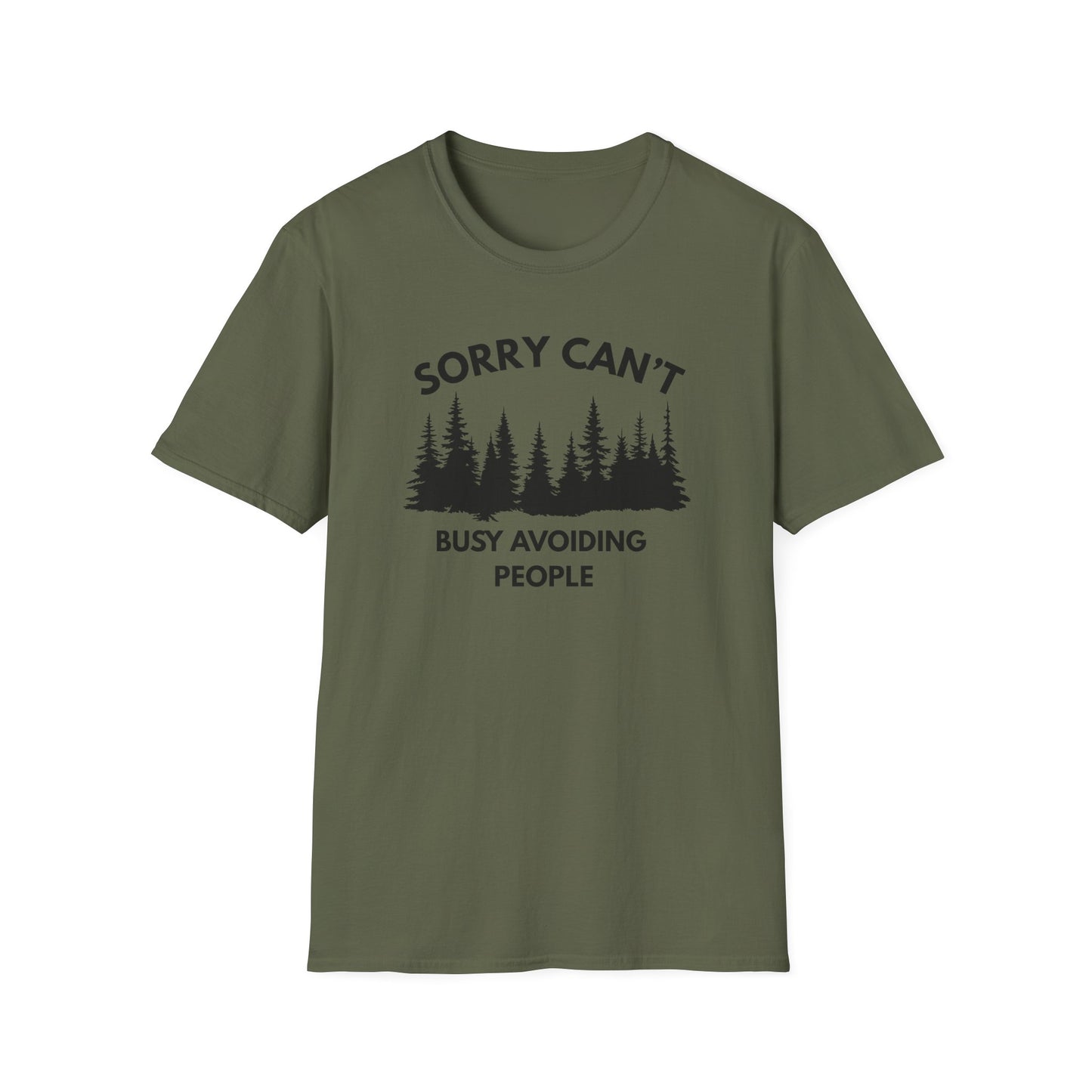 T-Shirt — "Sorry Can't, Busy Avoiding People" Forest Graphic
