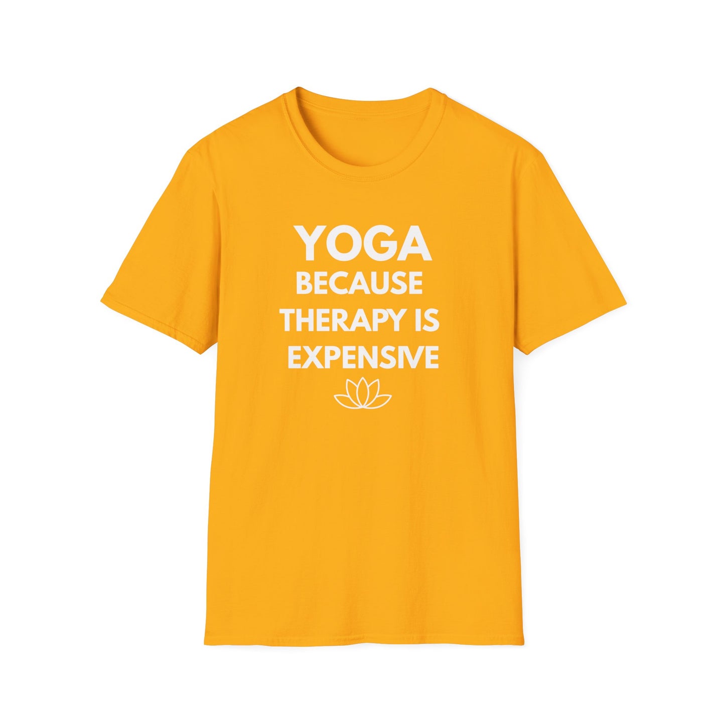 Yoga Because Therapy Is Expensive T-Shirt