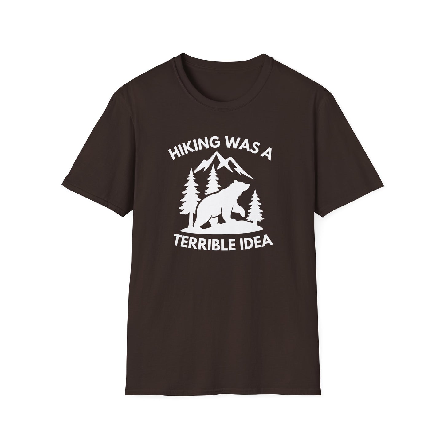 Hiking Was a Terrible Idea T‑Shirt — Funny Bear Mountain Hiking Tee