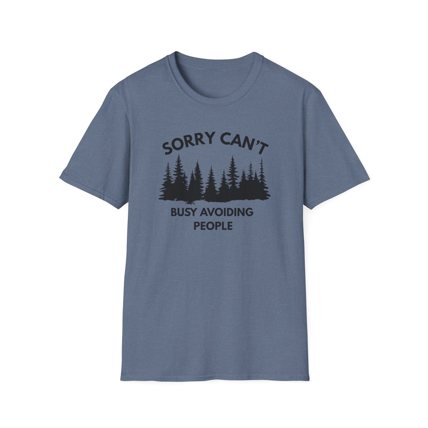 T-Shirt — "Sorry Can't, Busy Avoiding People" Forest Graphic