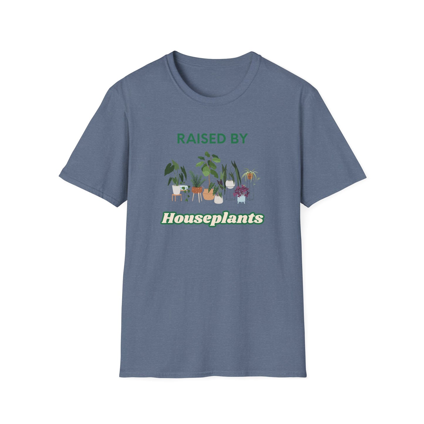 Raised by Houseplants T‑Shirt — Plant Lover Graphic Tee