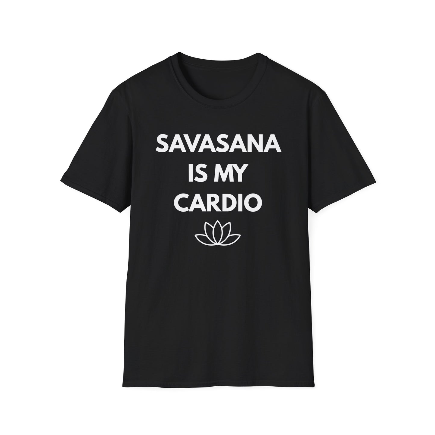 Savasana Is My Cardio T‑Shirt