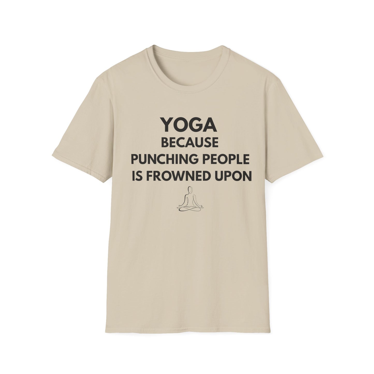 Yoga Because Punching People Is Frowned Upon T-Shirt