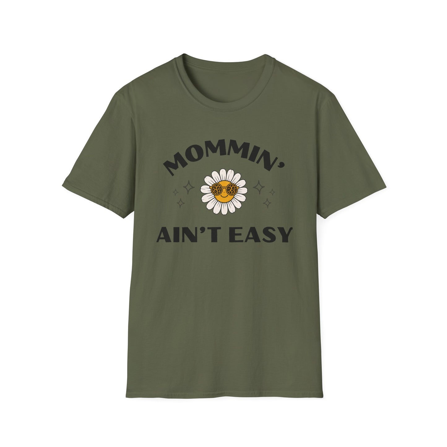 Mommin' Ain't Easy T-Shirt — Daisy Sunglasses Mom Tee