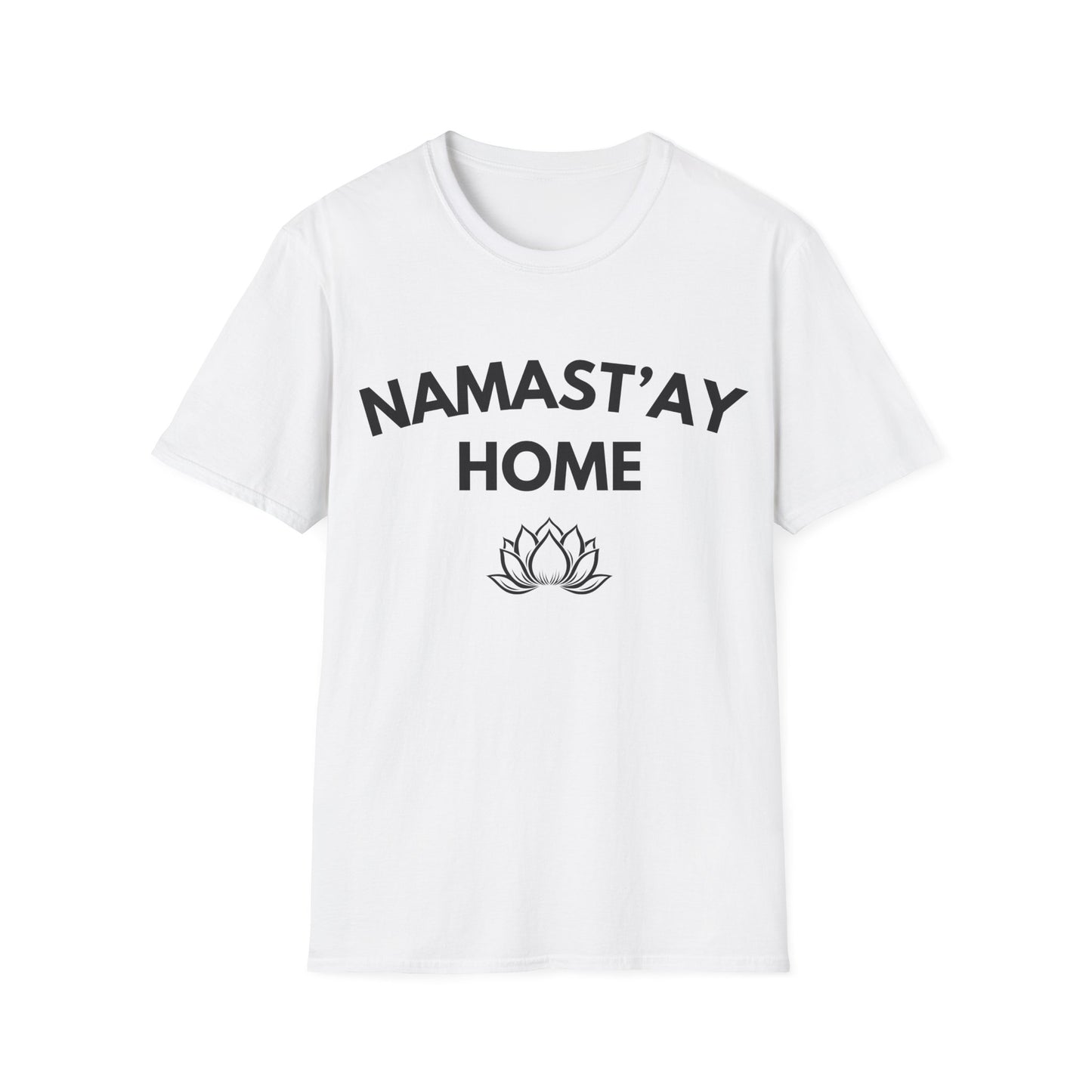 Namast'ay Home T-Shirt — Funny Yoga Lotus Tee for Homebodies