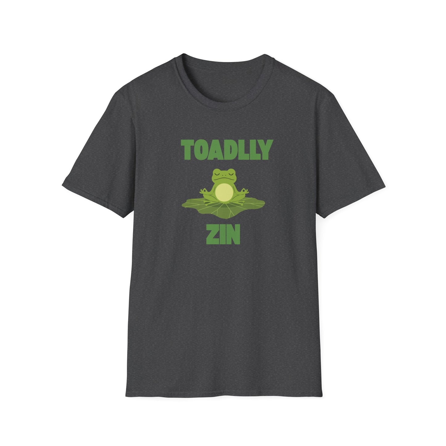 Toadly Zen T-Shirt – Funny Frog Graphic Tee with "Toadlly Zin" Text