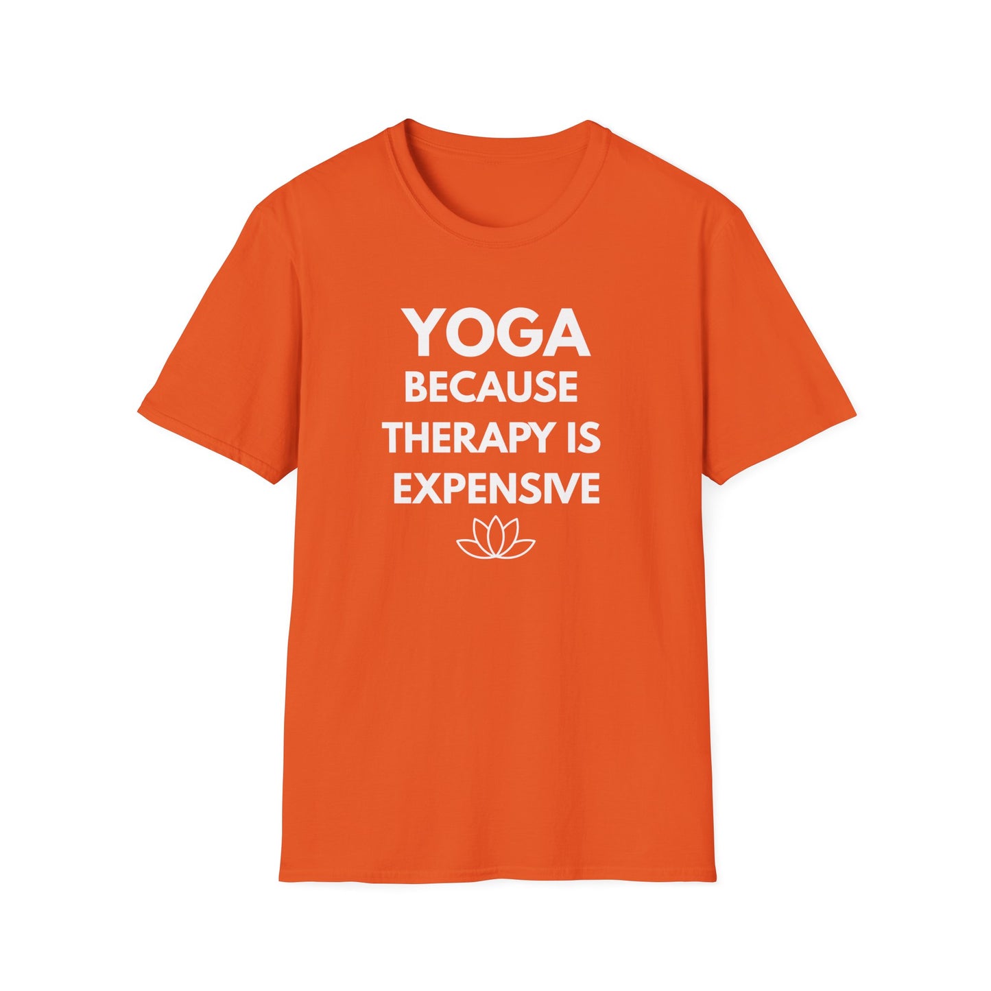Yoga Because Therapy Is Expensive T-Shirt
