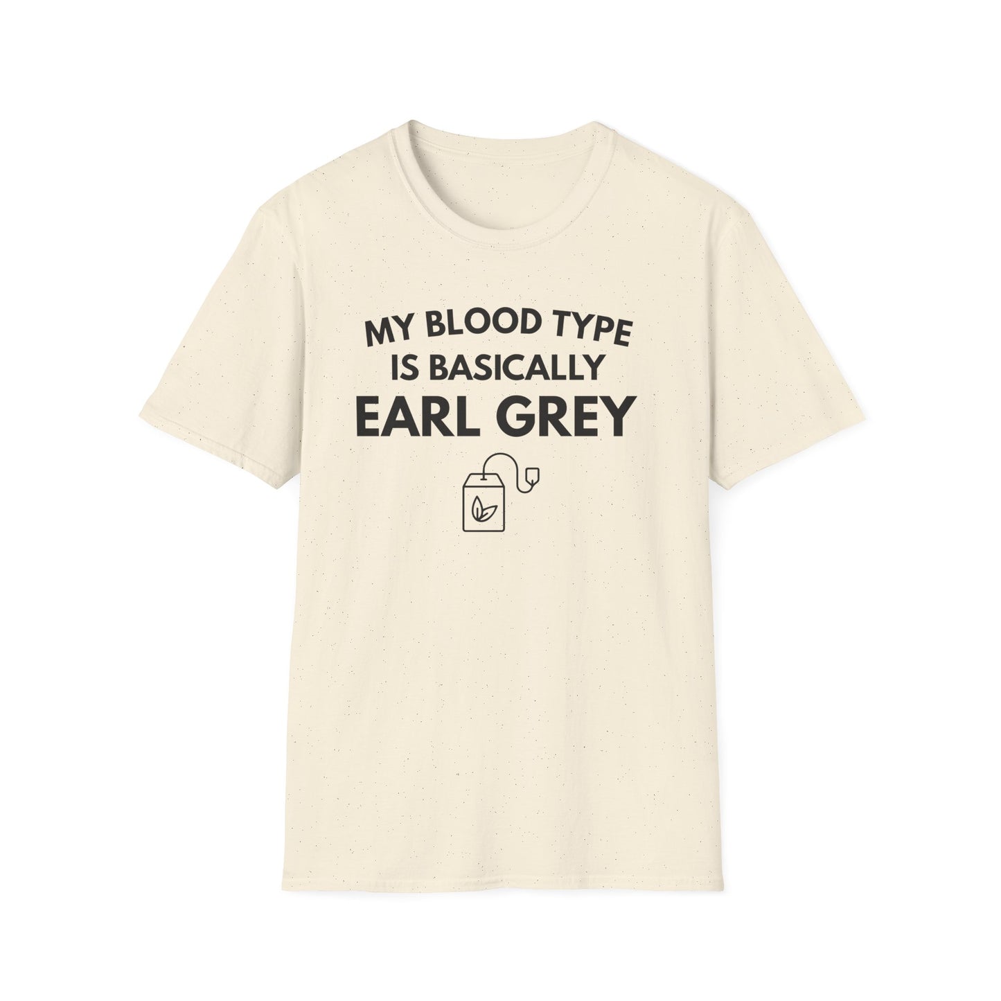 Earl Grey Tea T-Shirt — "My Blood Type Is Basically Earl Grey" Graphic Tee